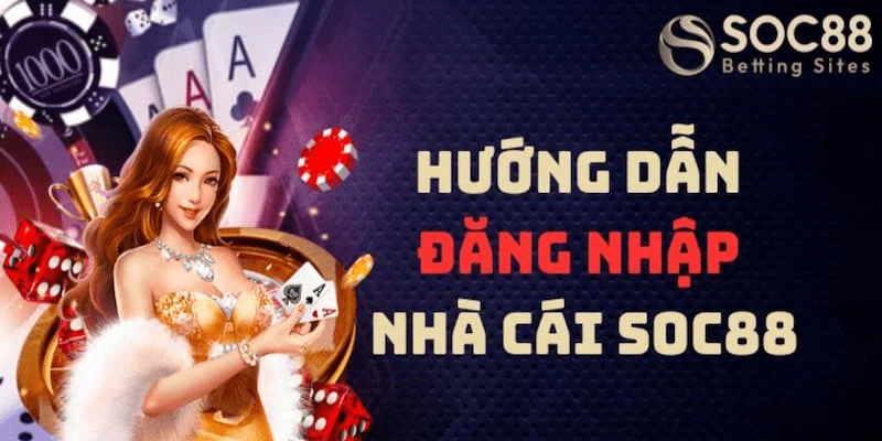 Đăng nhập Soc88 Những vấn đề thường gặp khi đăng nhập Soc88