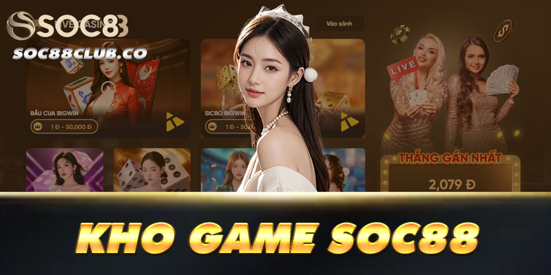 Kho game tại soc88 đa dạng từ casino live, thể thao, slots cho đến game bài truyền thống, thỏa mãn mọi đam mê.