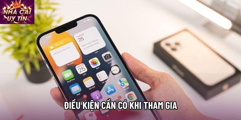 Điều kiện cần có khi tham gia