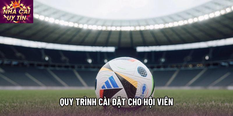 Quy trình cài đặt cho hội viên