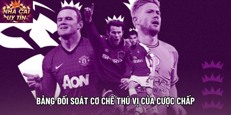 Bảng đối soát cơ chế thú vị của cược chấp