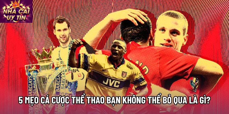 5 mẹo cá cược thể thao bạn không thể bỏ qua là gì?