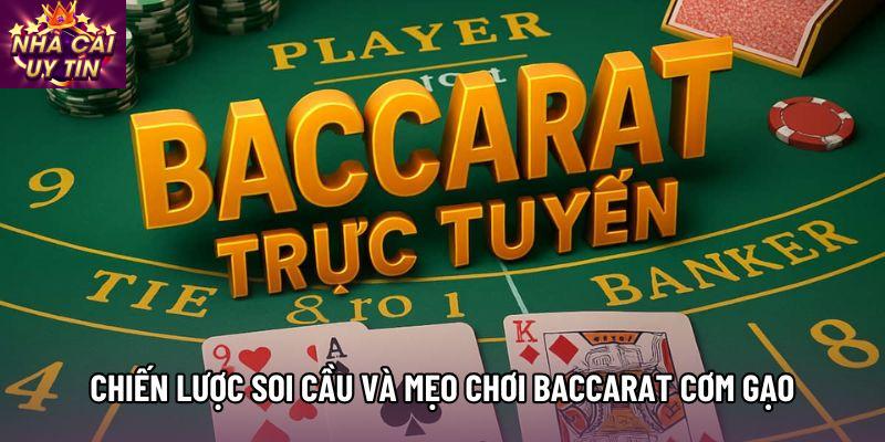 Chiến lược soi cầu và Mẹo chơi Baccarat cơm gạo
