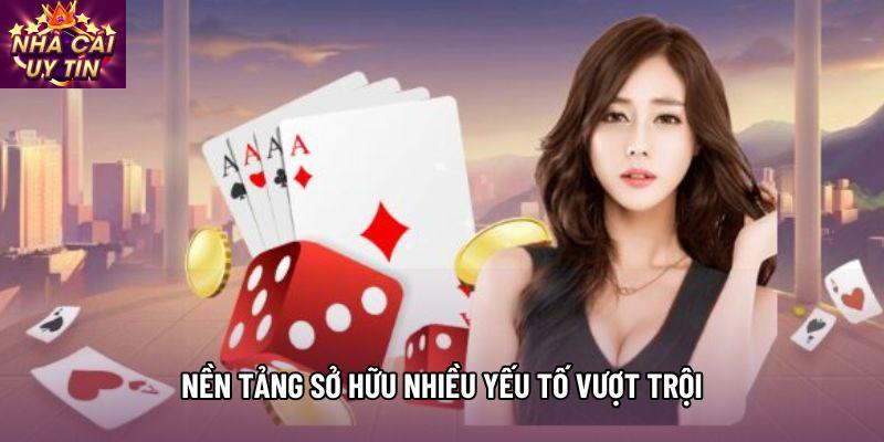 Nền tảng sở hữu nhiều yếu tố vượt trội