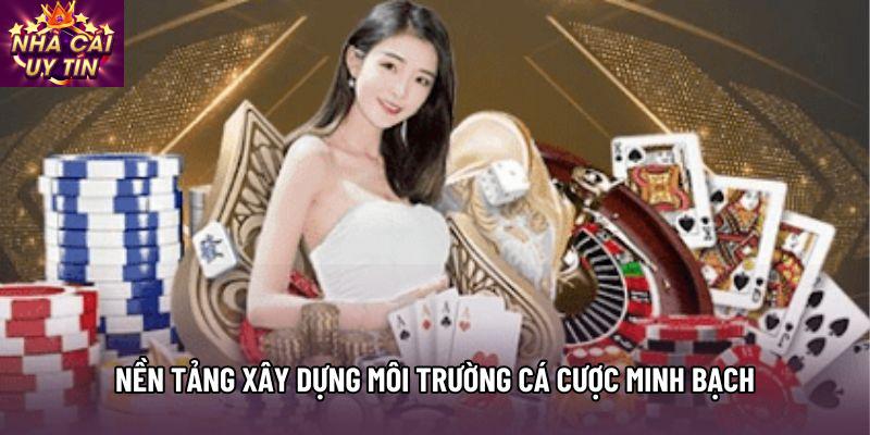 Nền tảng xây dựng môi trường cá cược minh bạch