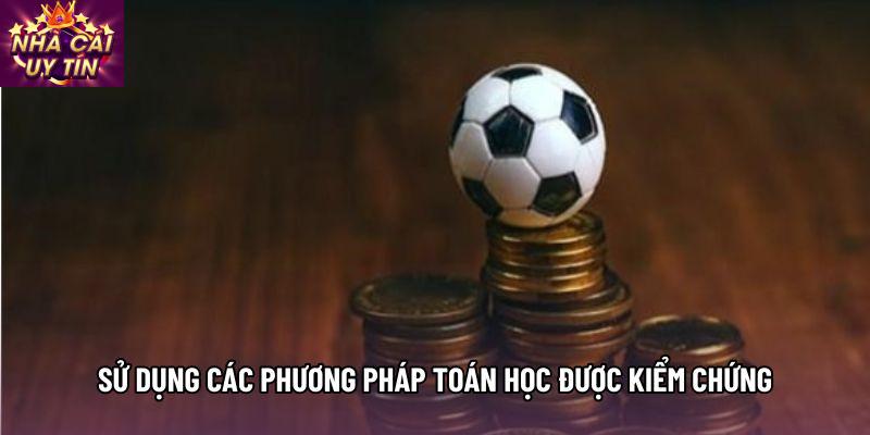 Sử dụng các phương pháp toán học được kiểm chứng